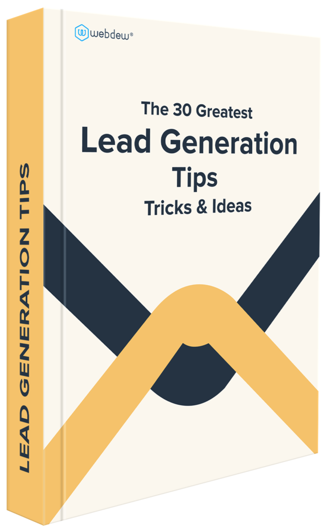 The 30 Greatest Lead Generation Tips, Tricks & Ideas 1 The 30 Greatest Lead Generation Tips Tricks Ideas 2