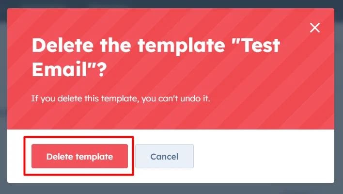 Boost your Email Campaigns with HubSpot Email Template Builder 19 delete-the-template